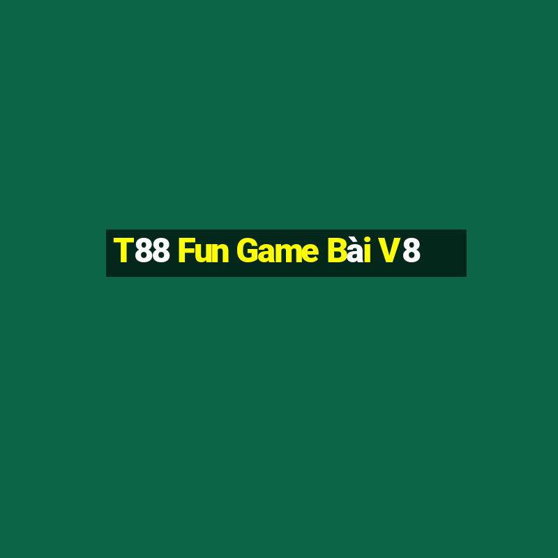 T88 Fun Game Bài V8