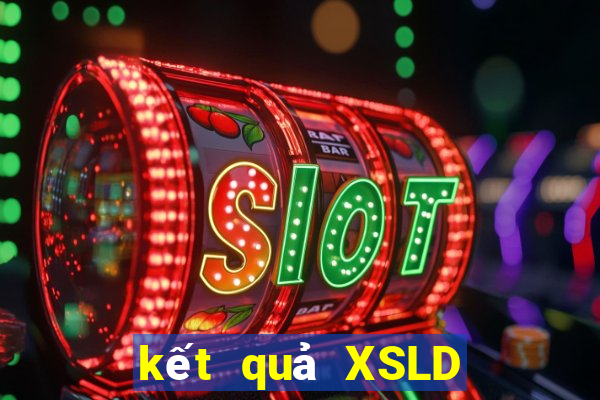 kết quả XSLD ngày 21