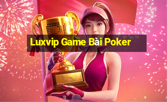 Luxvip Game Bài Poker