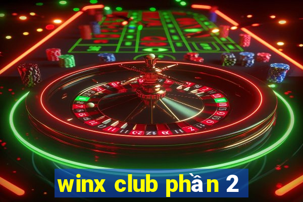 winx club phan 2