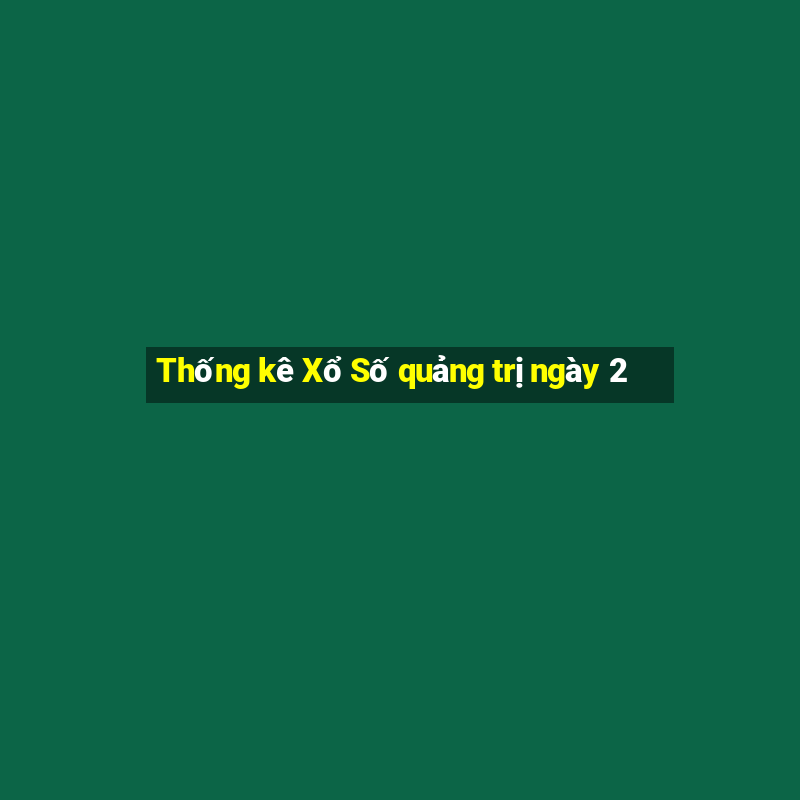 Thống kê Xổ Số quảng trị ngày 2