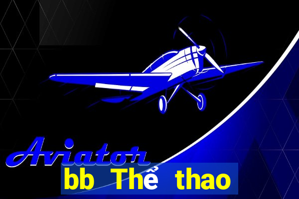 bb Thể thao điện tử Thể thao