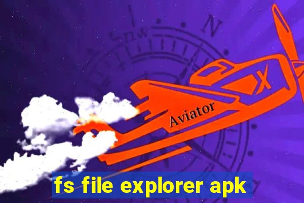 fs file explorer apk