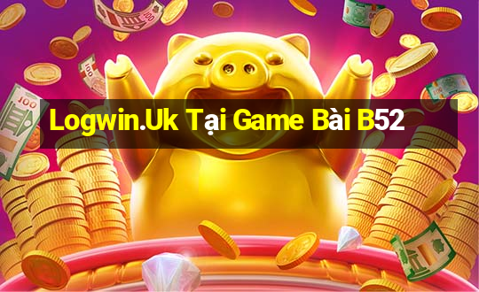 Logwin.Uk Tại Game Bài B52