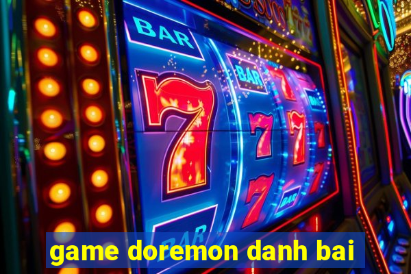 game doremon danh bai