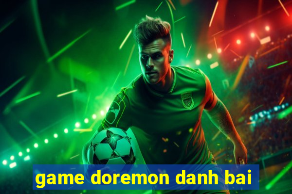 game doremon danh bai