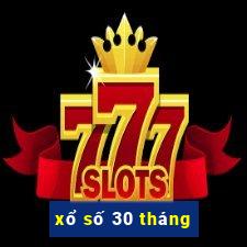 xổ số 30 tháng