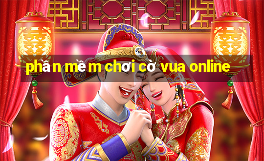 phần mềm chơi cờ vua online