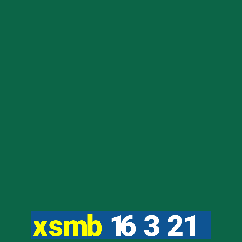 xsmb 16 3 21