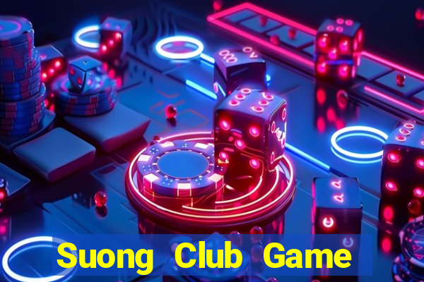 Suong Club Game Bài Vui