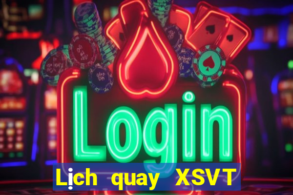 Lịch quay XSVT hôm nay