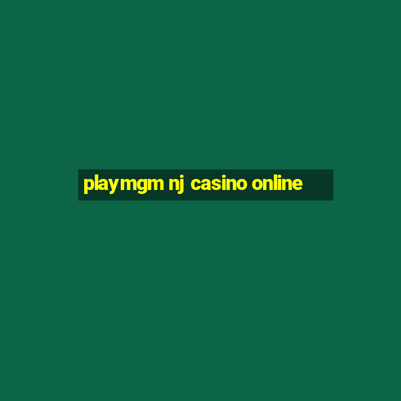 playmgm nj casino online