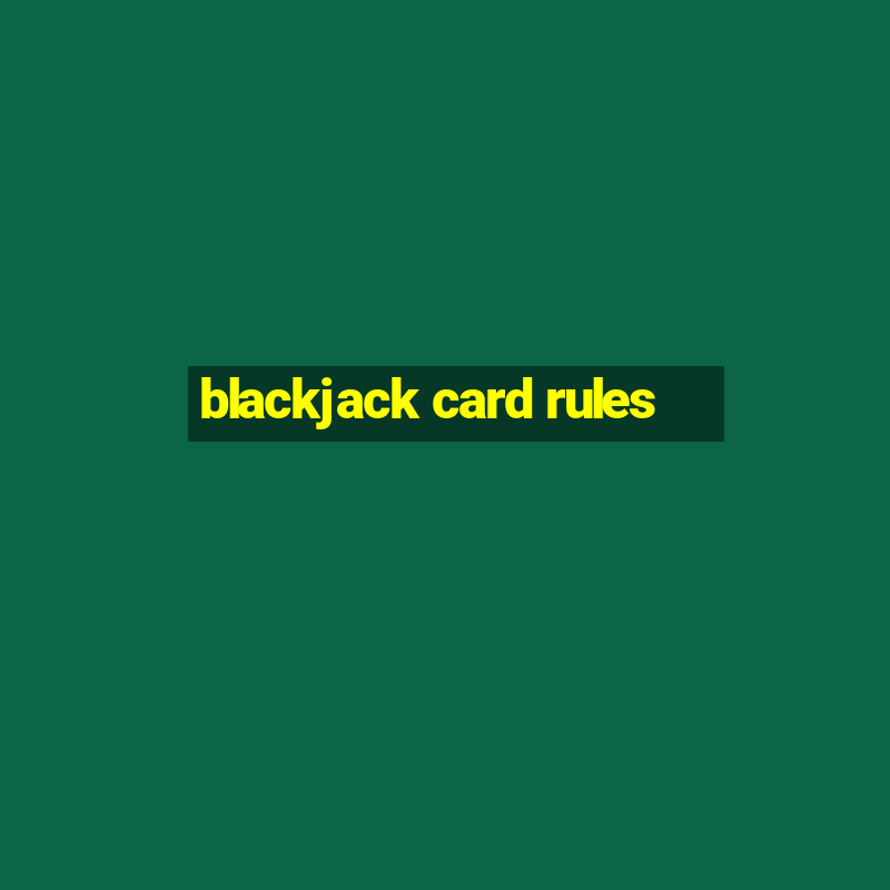 blackjack card rules