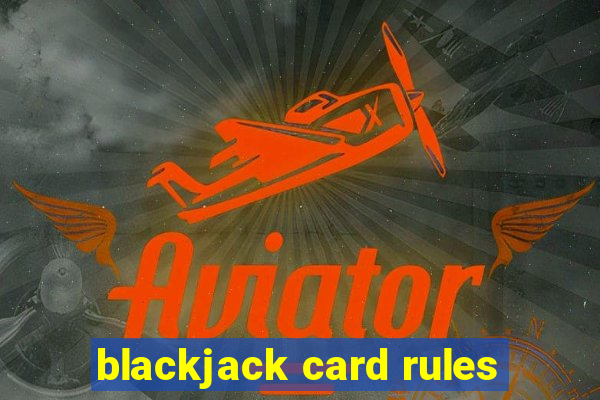 blackjack card rules