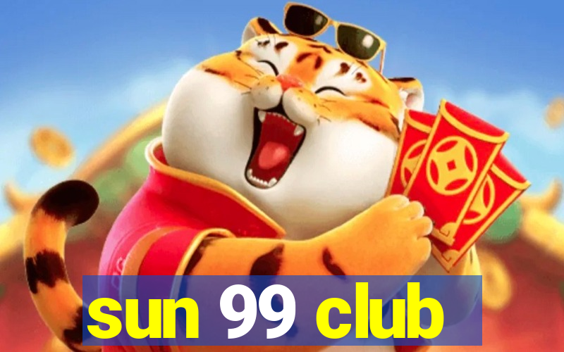 sun 99 club