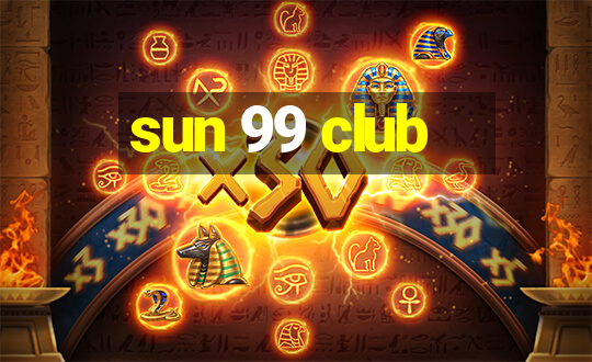 sun 99 club