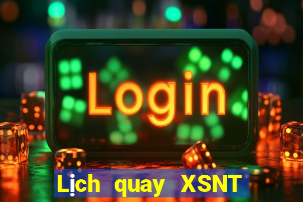 Lịch quay XSNT ngày 23