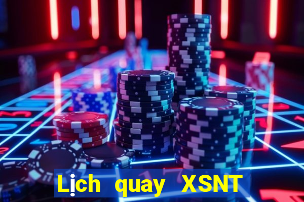 Lịch quay XSNT ngày 23