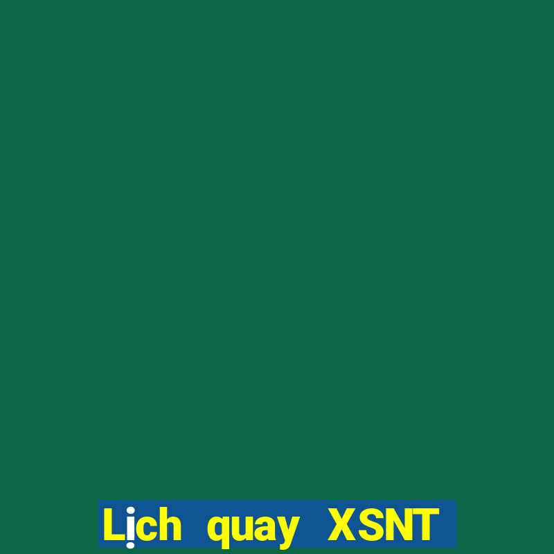 Lịch quay XSNT ngày 23