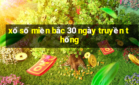 xổ số miền bắc 30 ngày truyền thống