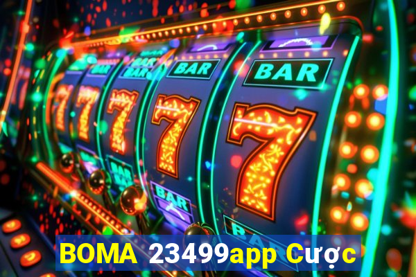 BOMA 23499app Cược