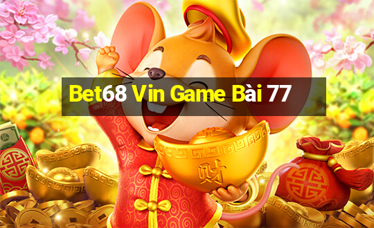 Bet68 Vin Game Bài 77