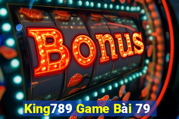 King789 Game Bài 79