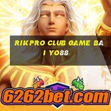 Rikpro Club Game Bài Yo88