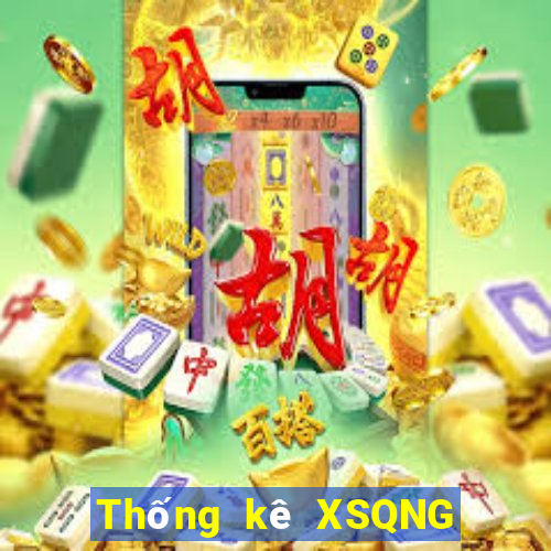 Thống kê XSQNG ngày 2