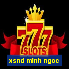 xsnd minh ngoc