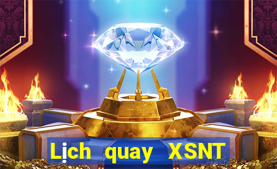 Lịch quay XSNT ngày 24