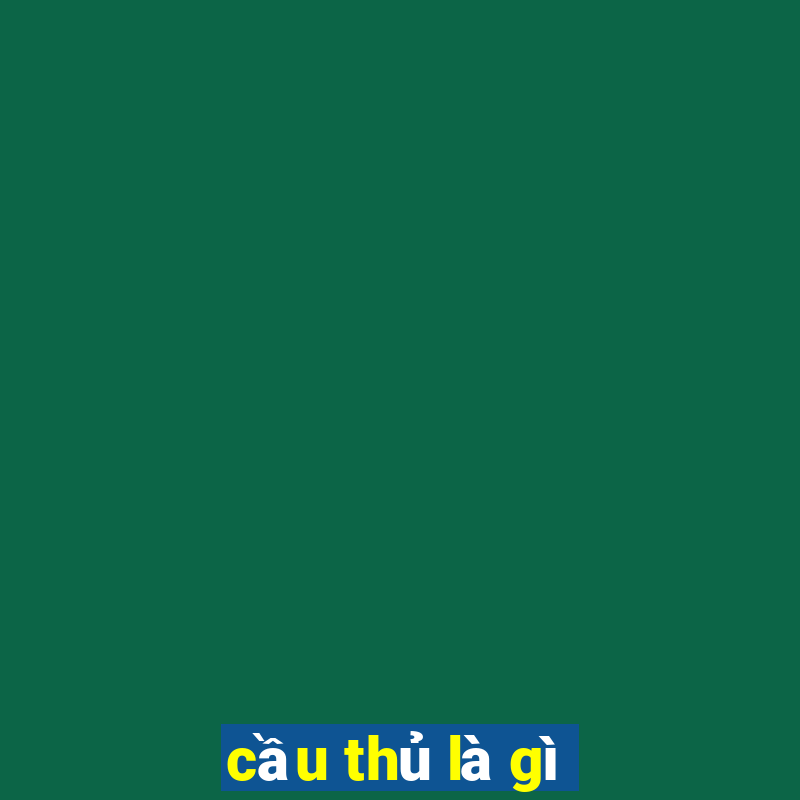 cầu thủ là gì