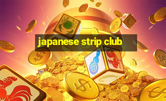 japanese strip club