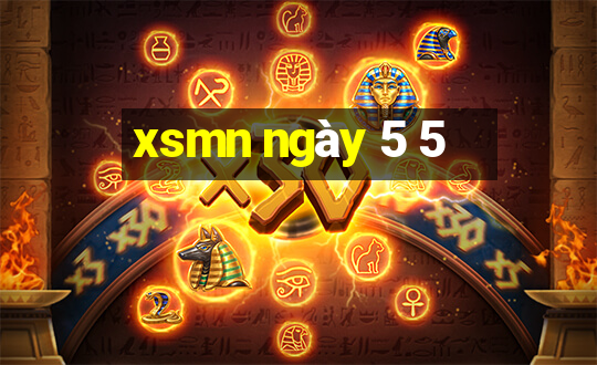 xsmn ngay 5 5