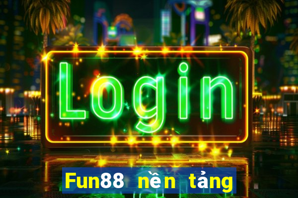 Fun88 nền tảng bảo hiểm xổ số