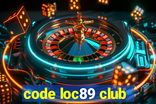 code loc89 club