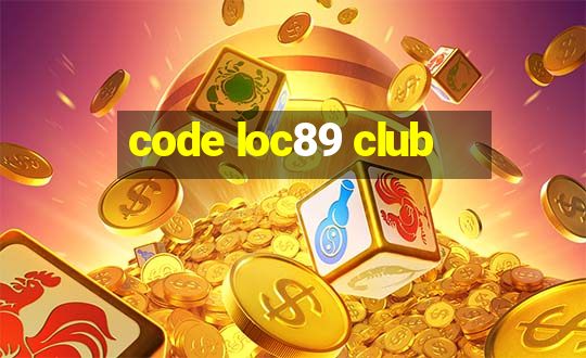 code loc89 club