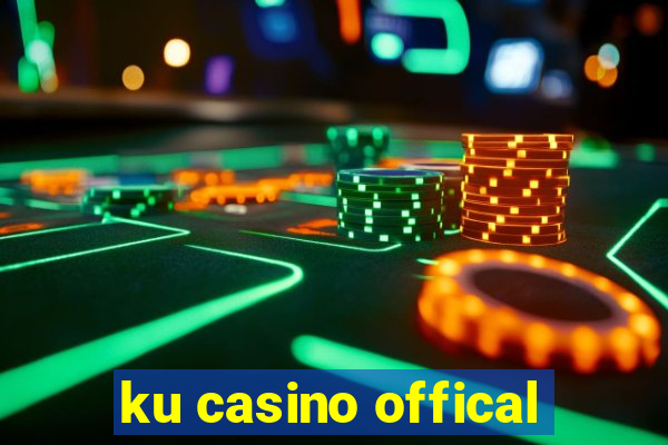 ku casino offical