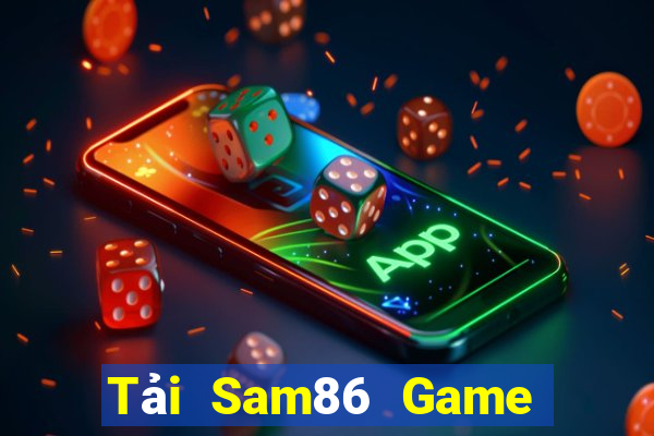 Tải Sam86 Game Danh Bai 3C