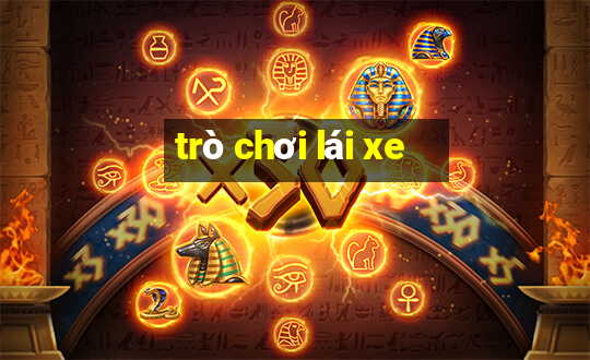 trò chơi lái xe