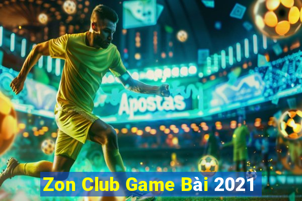 Zon Club Game Bài 2021