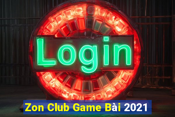 Zon Club Game Bài 2021