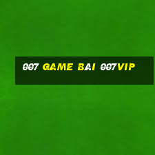 007 game bài 007vip