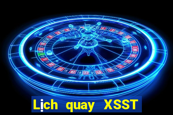 Lịch quay XSST Thứ 2