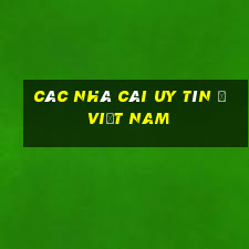 các nhà cái uy tín ở việt nam