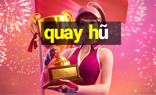 quay hũ