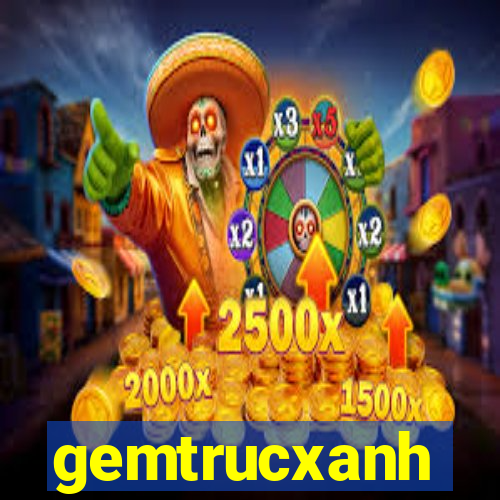 gemtrucxanh