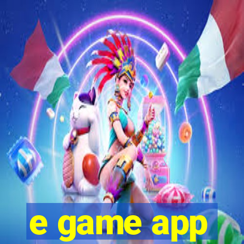 e game app