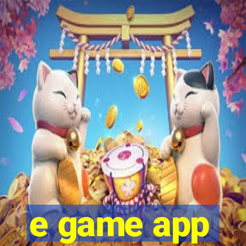 e game app