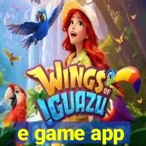 e game app